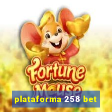 plataforma 258 bet