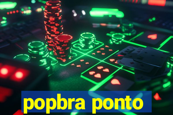 popbra ponto