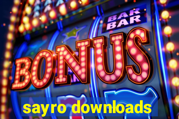 sayro downloads