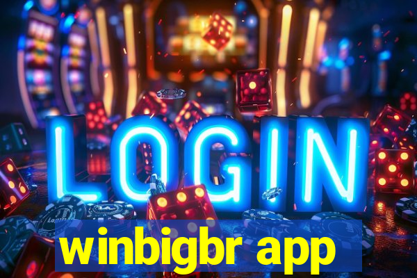 winbigbr app