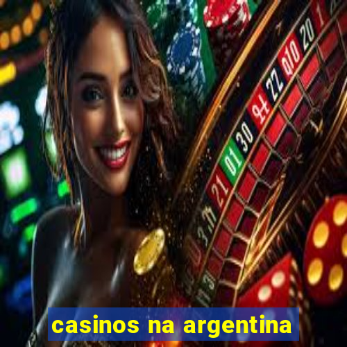 casinos na argentina