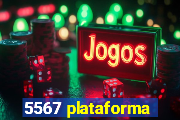 5567 plataforma