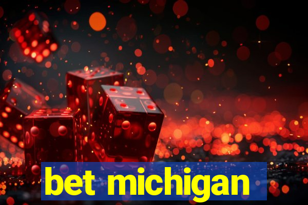 bet michigan