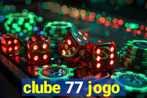 clube 77 jogo