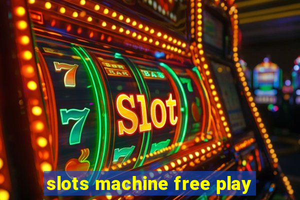 slots machine free play