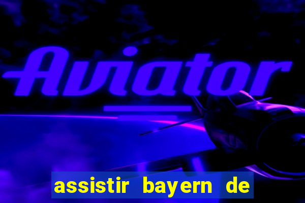 assistir bayern de munique x real madrid futemax