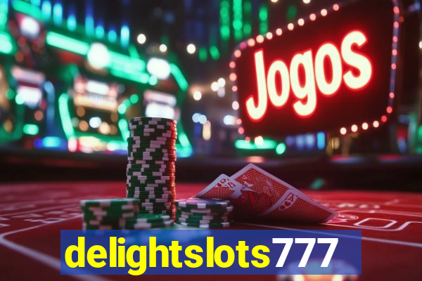 delightslots777