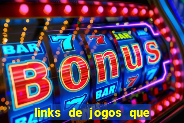 links de jogos que ganha dinheiro