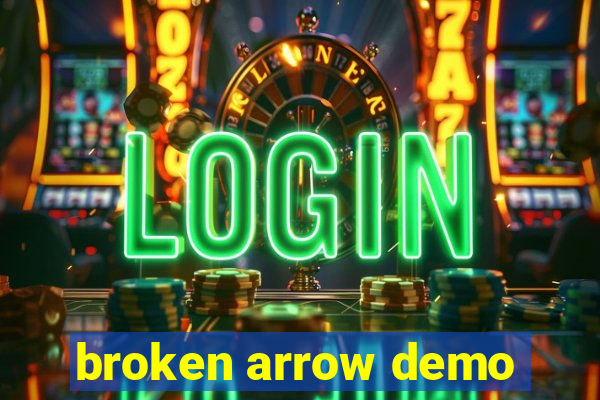 broken arrow demo