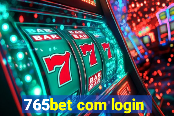 765bet com login