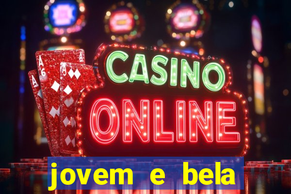 jovem e bela dublado download