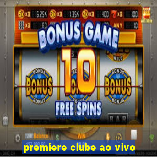 premiere clube ao vivo