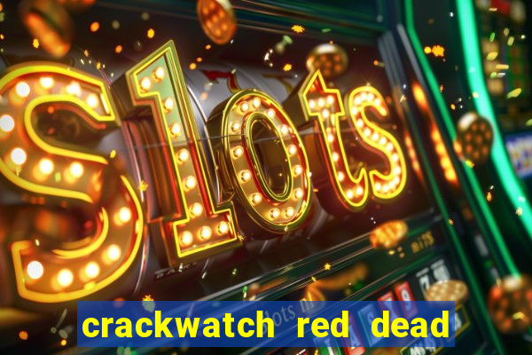 crackwatch red dead redemption 1