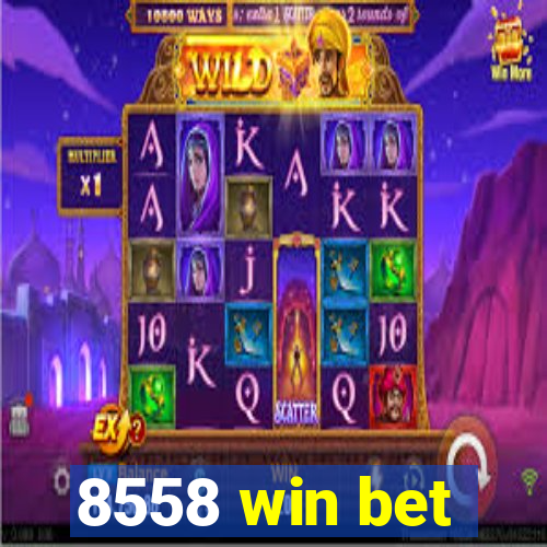 8558 win bet