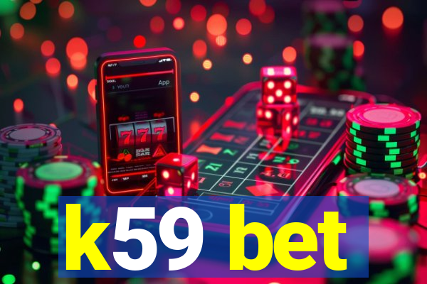 k59 bet