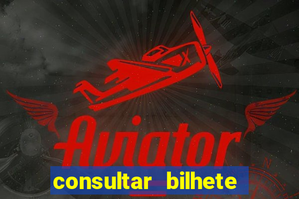 consultar bilhete aposta esportiva