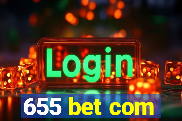 655 bet com
