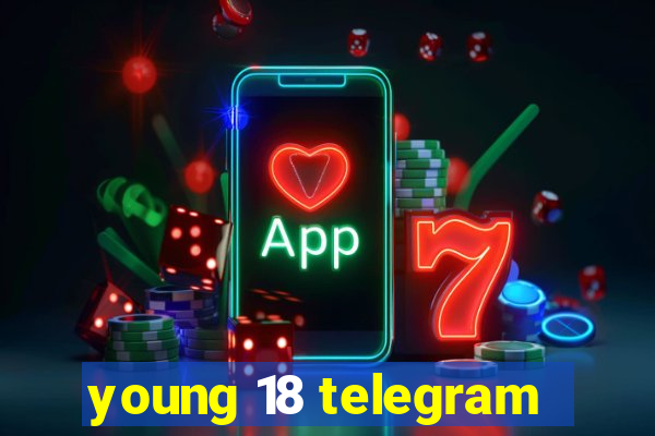 young 18 telegram