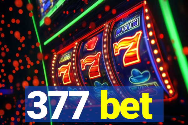 377 bet