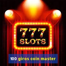 100 giros coin master