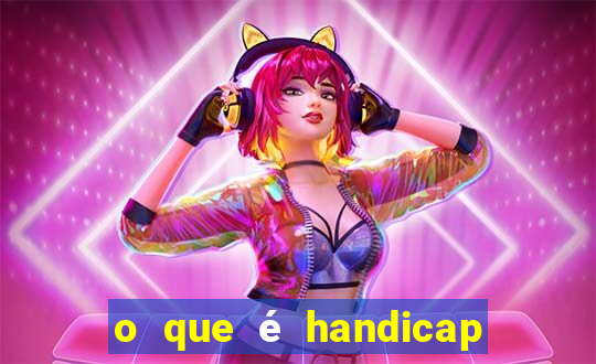 o que é handicap - 1.5