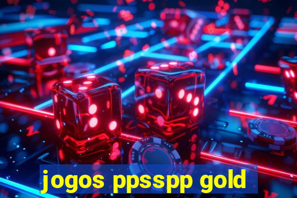 jogos ppsspp gold