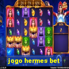 jogo hermes bet