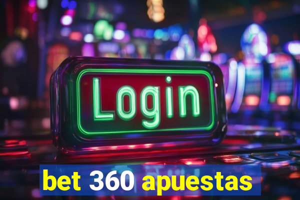 bet 360 apuestas