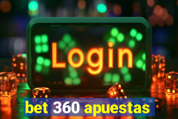 bet 360 apuestas