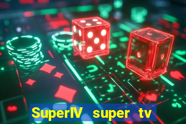 SuperIV super tv ao vivo super tv ao vivo -