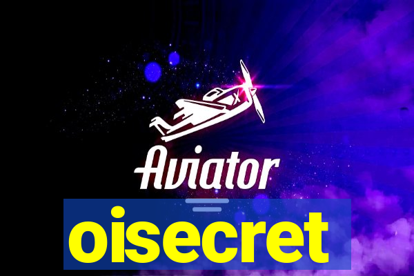 oisecret