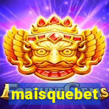 maisquebet