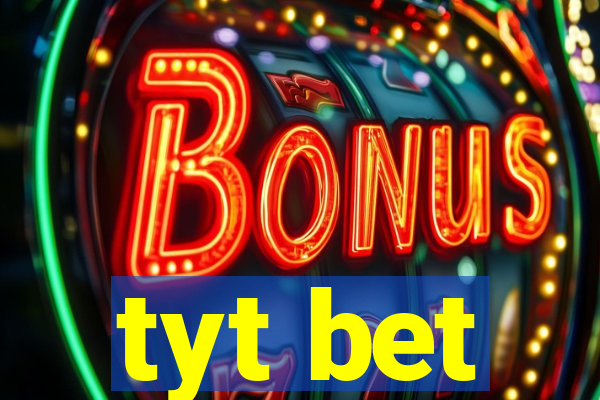 tyt bet