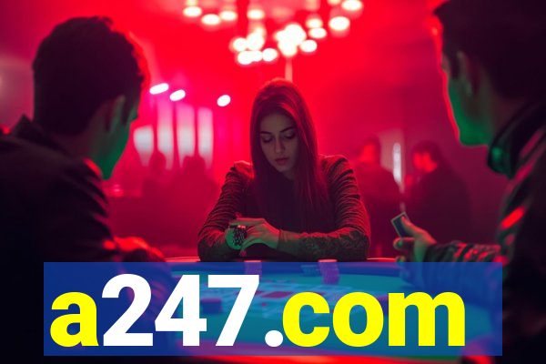 a247.com