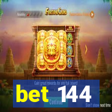 bet 144