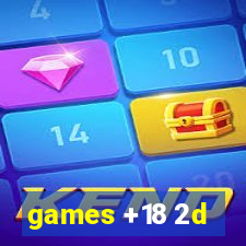 games +18 2d