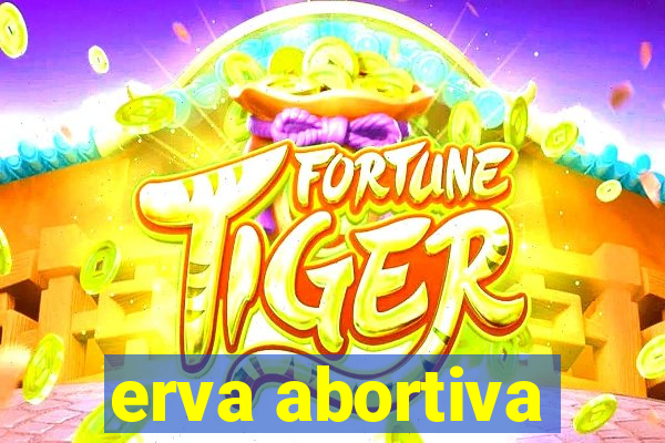 erva abortiva