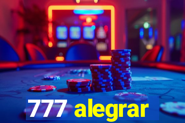 777 alegrar