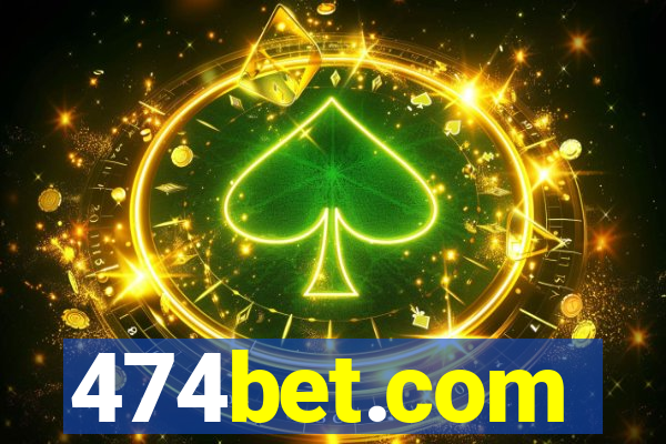 474bet.com