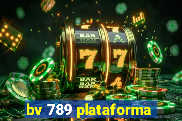 bv 789 plataforma