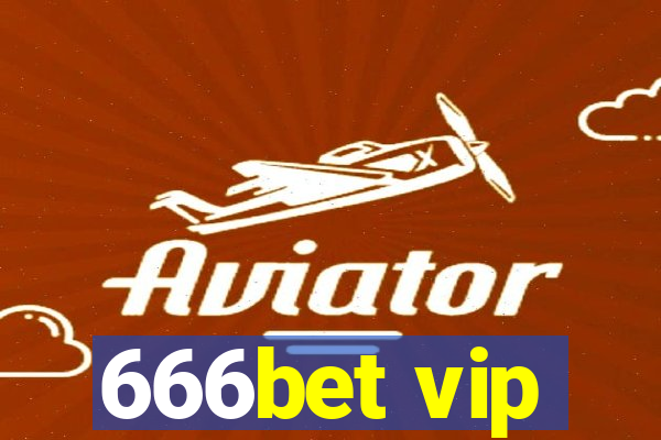 666bet vip