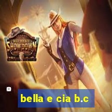 bella e cia b.c