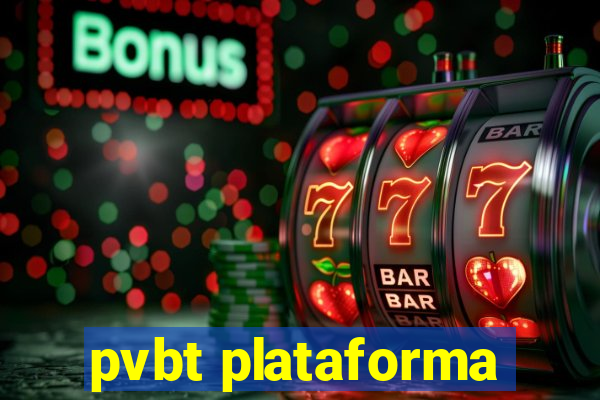 pvbt plataforma