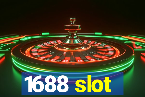 1688 slot