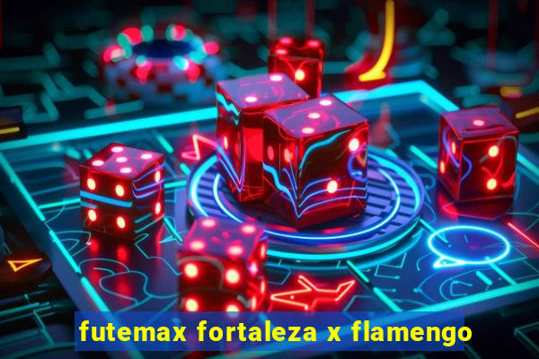 futemax fortaleza x flamengo