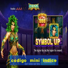 codigo mini indice setembro 2024