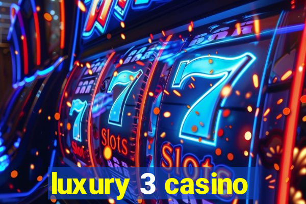 luxury 3 casino