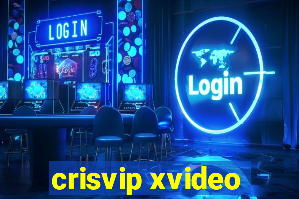 crisvip xvideo