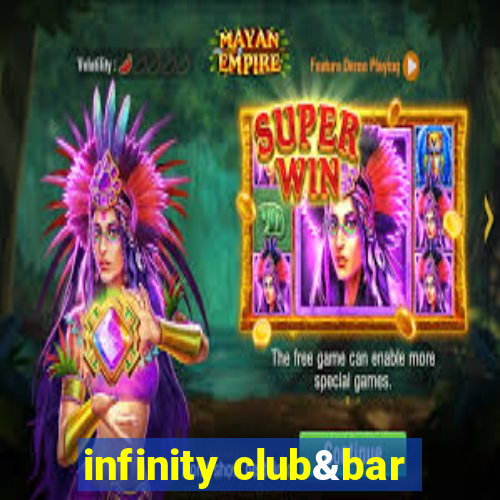 infinity club&bar