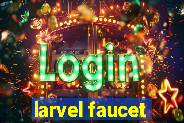 larvel faucet